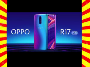 Read more about the article New Oppo R17 Pro Price & Specifications