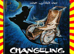 Read more about the article Changeling Urdu Novel By Syed Zeeshan