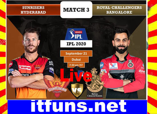 IPL 3rd Match Sunrisers Hyderabad vs Royal Challengers Bangalore 2020