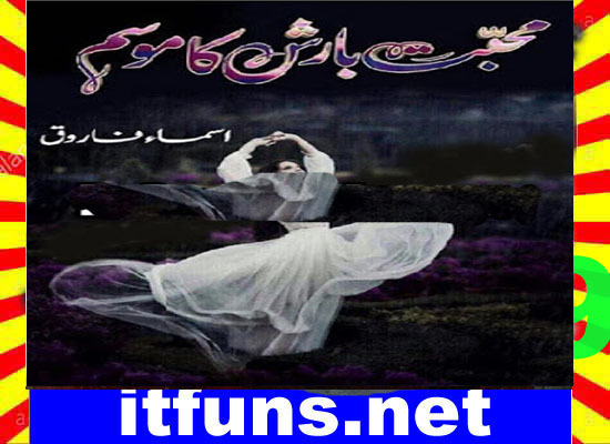 Mohabbat Barish Ka Mosam Urdu Novel By Asma Farooq Episode 9