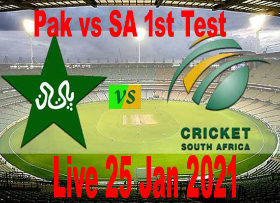 Today Cricket Match Pak vs SA 1st Test Live 25 Jan 2021