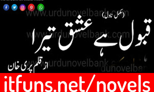 Qabool Hai Ishq Tera by Pari Khan Complete Novel