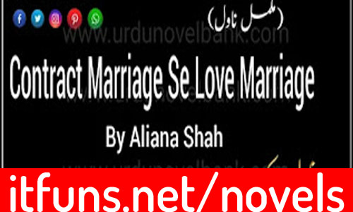 Contract Marriage Se Love Marriage by Aliana Shah Complete Novel