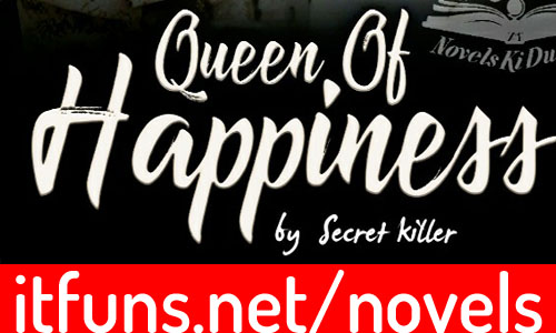 Queen Of Happiness By The Secret Killer Complete Novel
