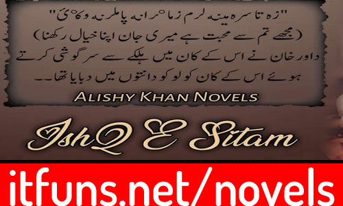 Ishq E Sitam By Alishey Khan Complete Novel
