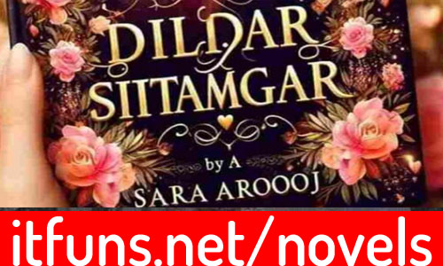 Dildar Sitamgar By Sara Urooj Complete Novel