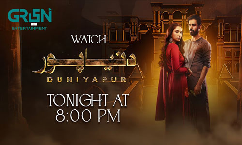 DuniyaPur Episode 7 Watch Green TV Entertainment